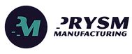 prysm manufacturing.